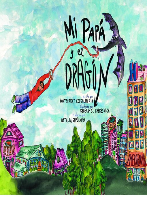 Title details for Mi Papá y el Dragón (Spanish Translation) by Montserrat Coughlin Kim - Available